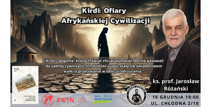 Kirdi: ofiary Afrykańskiej cywilizacji? Zaproszenie na spotkanie z ks. prof. Jarosławem Różańskim w Agere Contra